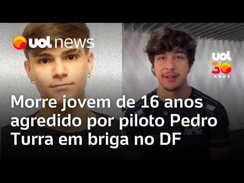 Morre jovem de 16 anos agredido pelo piloto Pedro Turra em uma briga em Brasília