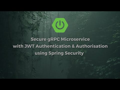 gRPC Microservice JWT Authentication and Authorisation With Spring Security
