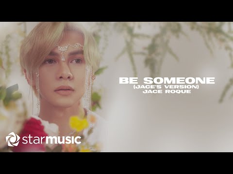 Be Someone (Jace's Version) – Jace Roque Lyrics