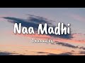 Naa Madhi Lyrics Thiru Dhanush Dhanunjay Anirudh