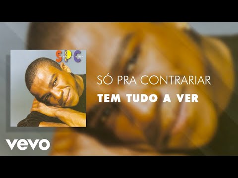 Só Pra Contrariar - Tem Tudo A Ver (Áudio Oficial)