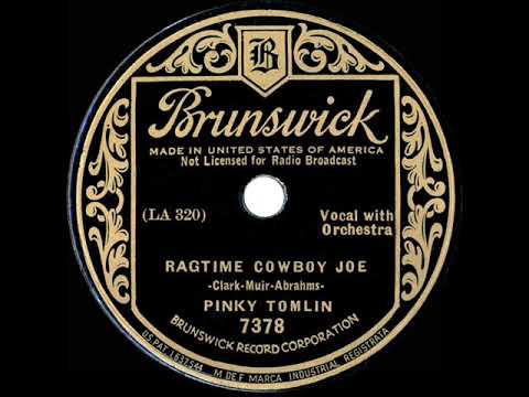 1935 version: Pinky Tomlin - Ragtime Cowboy Joe