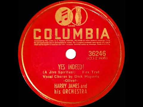 1941 Harry James - Yes Indeed! (Dick Haymes & ensemble, vocal)