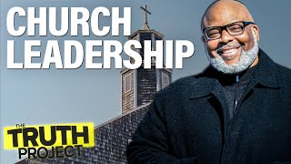 The Truth Project: Church Leadership Discussion