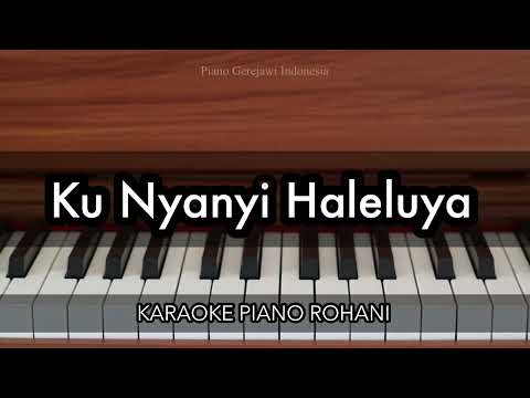 Ku Nyanyi Haleluya - Symphony Worship Family | Karaoke Piano Rohani