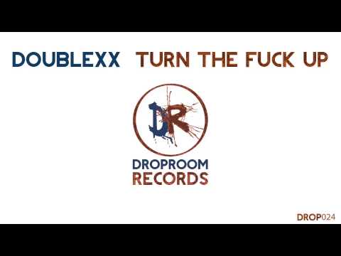 Doublexx - Turn The Fuck Up [OUT NOW!]