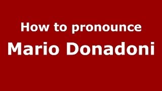 How to pronounce Mario Donadoni