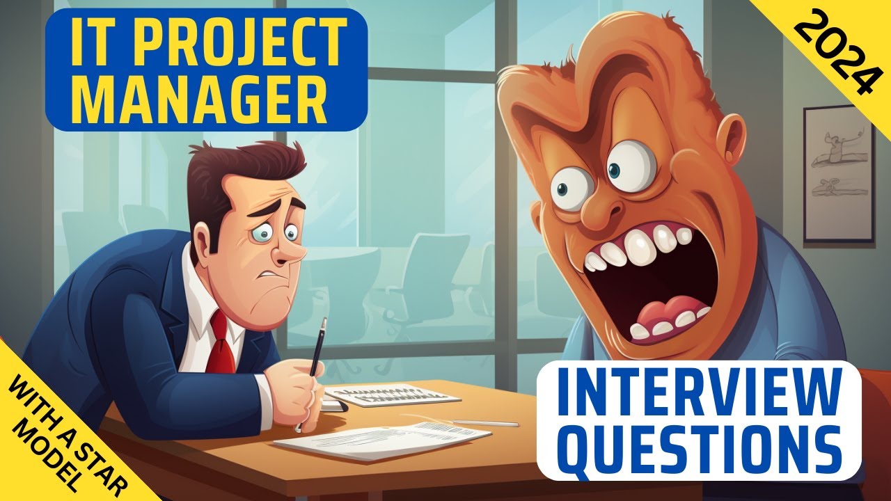 15 Interview Questions for IT Project Manager You Need to Know for 2024
