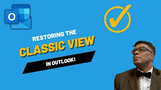 Restoring the Classic Outlook View