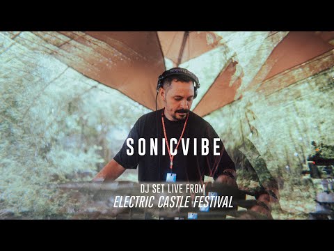 Organic House DJ Set live from @ElectricCastleFestival 2024 - Sonicvibe