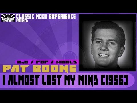 Pat Boone - I Almost Lost My Mind (1956)