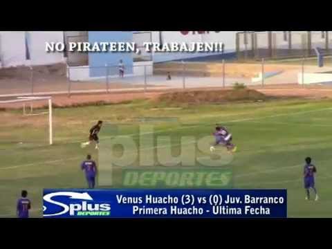 VENUS HUACHO (3) vs (0) JUV. BARRANCO - FÚTBOL HUACHANO - ÚLTIMA FECHA - 2015