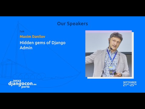 DjangoCon 2022 | Hidden gems of Django Admin. Part 1 - Maxim Danilov thumbnail