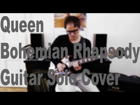 Queen - Bohemian Rhapsody Guitar Solo Cover