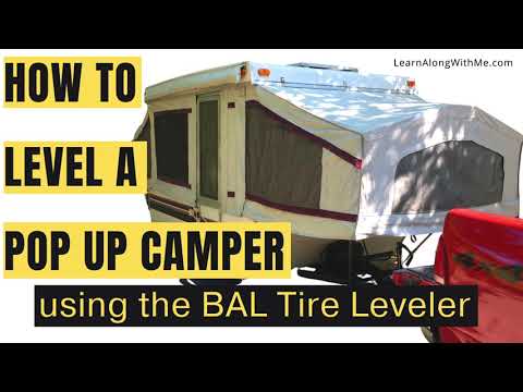 How to Level a Pop Up Camper using the BAL Tire Leveler