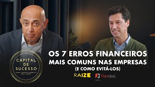 Os 7 Erros Financeiros Mais Comuns nas Empresas (e Como Evitá-los!) | Capital de Sucesso