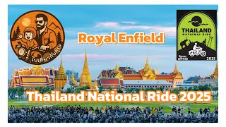 Royal Enfield Thailand National  Ride 2025 | ไปเที่ยวกับคุณ EP. 2