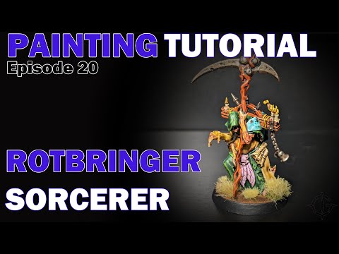 Maggotkin of Nurgle Rotbringer Sorcerer: A Painting Tutorial