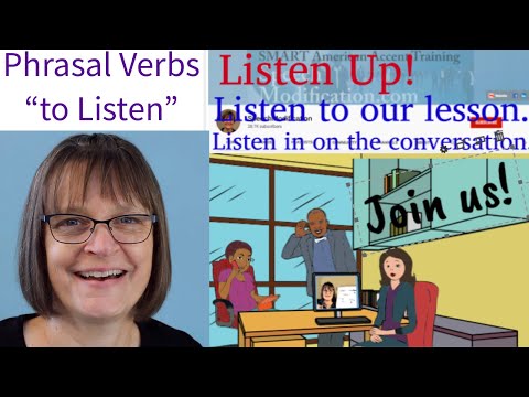 Listen Up, Listen In, Listen To (Meaning and Use)