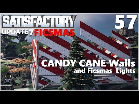 Satisfactory Update 7 Ep 57: Ficsmas Lights and Candy Cane Walls