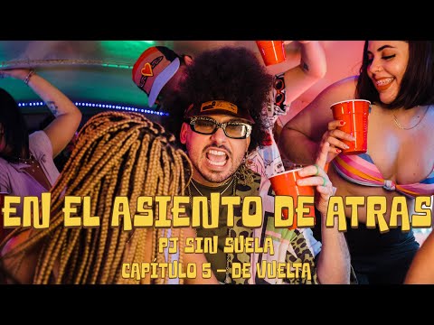 PJ Sin Suela - En El Asiento De Atrás [Official Video]