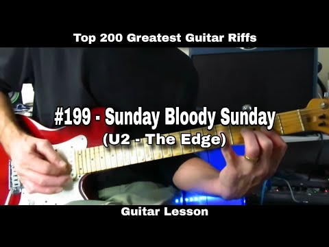 Top 200 GOAT Guitar Riffs. #199 SUNDAY BLOODY SUNDAY - U2 (The Edge). Guitar Lesson. 