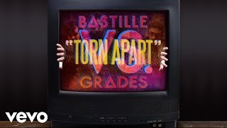 Bastille - Torn Apart (vs. Grades vs. Lizzo)