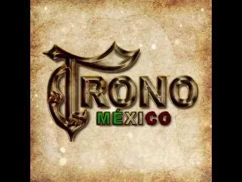 Soy Dos Veces Mexicano - El Trono De Mexico