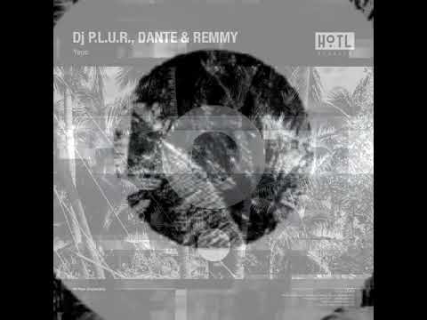 Dante & Remmy, Dj P.L.U.R. - Yopo (Original Mix) [HoTL Recordings]