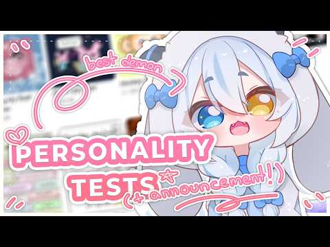 Taking fun and weird personality tests + small announcement!!
