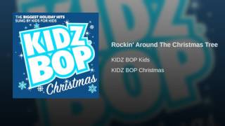 Rockin&#39; Around The Christmas Tree kidz bop D2QZqcTkWDM HD