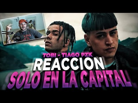 🇪🇸 REACCION: TOBI Ft. TIAGO PZK - SOLO EN LA CAPITAL (Video Oficial)