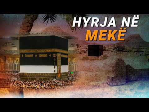 Film Dokumentar - Jeta e profetit a.s. Hyrja ne Meke. Falja me e madhe ne historine e njerezimit.