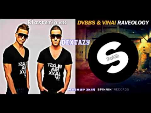 Blasterjaxx Vs DVBBS & VINAI - Faith for Raveology! (Dextazy Mashup 2k14)