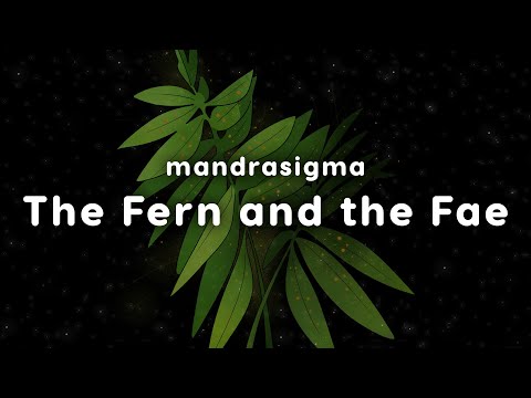 Video thumbnail for The Fern and the Fae