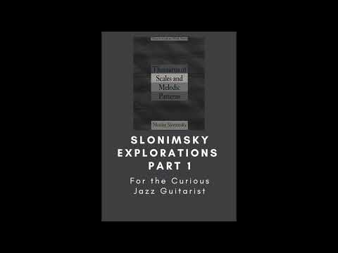 Slonimsky Explorations Part 1 for the Curious Jazz Guitarist