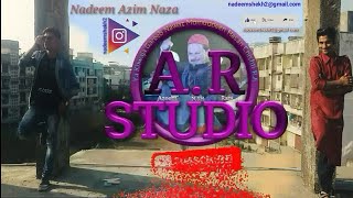 Download lagu 3rd Intro Of A.R STUDIO Channel || Making By Nadeem Azim Naza And Team || Singer Adnan Azim Naza mp3