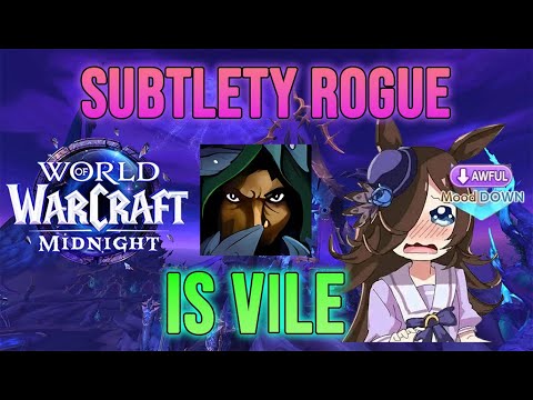 Subtlety Rogue In Midnight is AWFUL