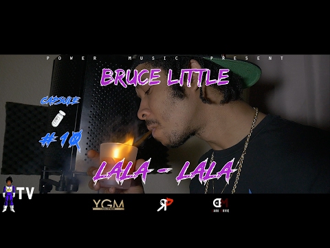 Bruce Little - Capsule #10 Lala-Lala
