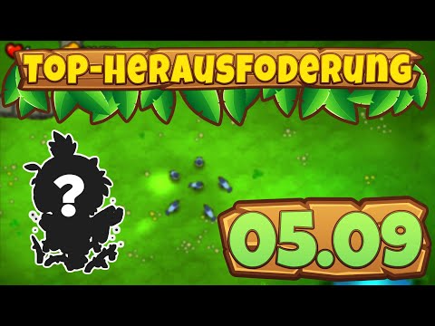 Top-Herausforderung 05.09.2023 - Blons [#BloonsTD6]