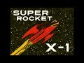 Paul Melancon - Super Rocket X-1