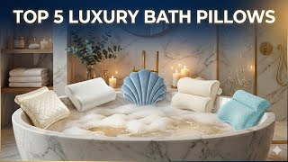 Top 5 Best Bath Pillows in 2026 🛁 Don't Buy Until You See Th