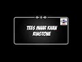 Tees Mar Khan Ringtone