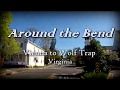 Around the Bend: Vienna to Wolf Trap