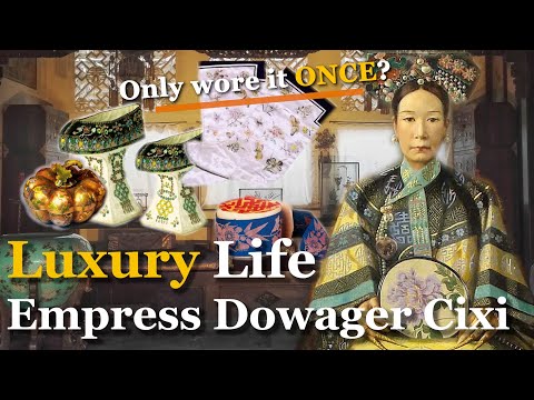 How Luxurious was China Empress Dowager Cixi's Life? | Cixi Palace & Daily Life