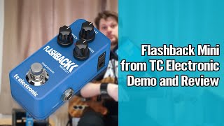 Video thumbnail for TC Electronic Flashback 2 Mini Review by Yet Another Guitar Channel
