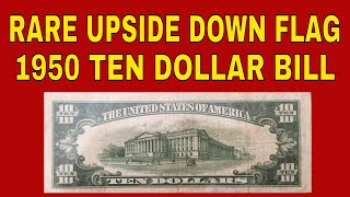Rare money to look for! Upside down flag $10 bill from 1950 for our collection!