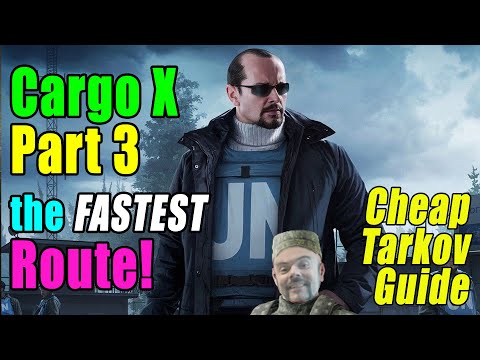 Cargo X Part 3 - FASTEST ROUTE - Peacekeeper Task - Escape from Tarkov EFT