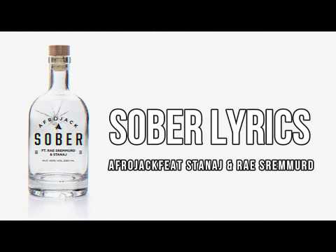 Sober (Lyrics) - Afrojack Feat. Rae Sremmurd & Stanaj