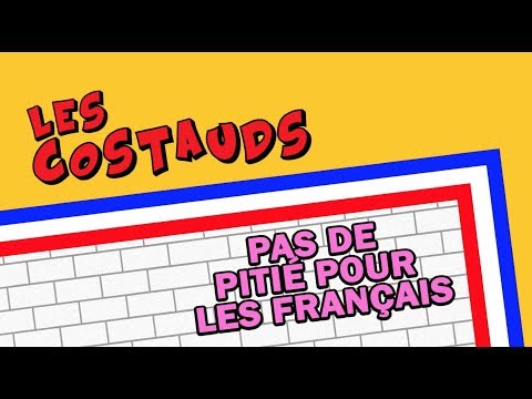 LES COSTAUDS - Pas de pitié pour les Français (Documentaire)